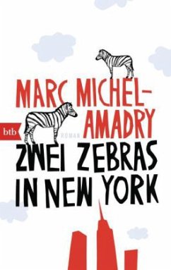 Zwei Zebras in New York - Michel-Amadry, Marc