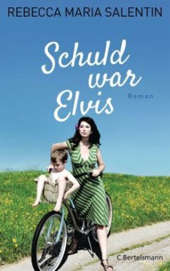 Schuld war Elvis - Salentin, Rebecca Maria