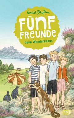 Fünf Freunde beim Wanderzirkus / Fünf Freunde Bd.5 - Blyton, Enid