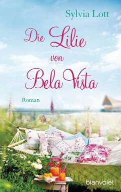 Die Lilie von Bela Vista - Lott, Sylvia