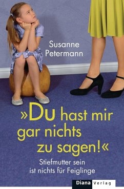 Du hast mir gar nichts zu sagen! - Petermann, Susanne