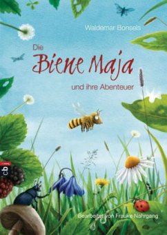 Die Biene Maja und ihre Abenteuer - Bonsels, Waldemar