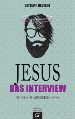 Jesus: Das Interview - Neufert, Detlev F.