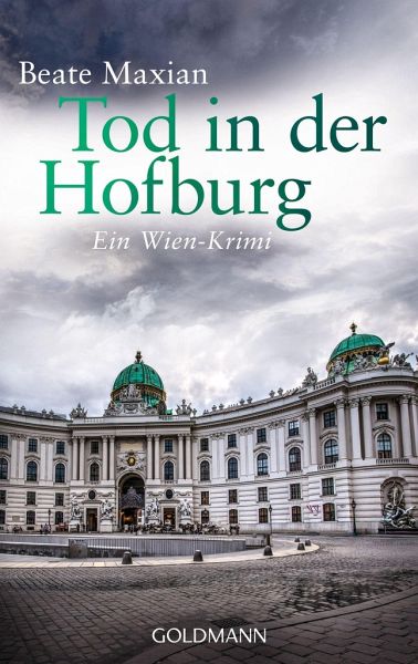Tod in der Hofburg / Sarah Pauli Bd.5 von Beate Maxian als Taschenbuch -  Portofrei bei bücher.de