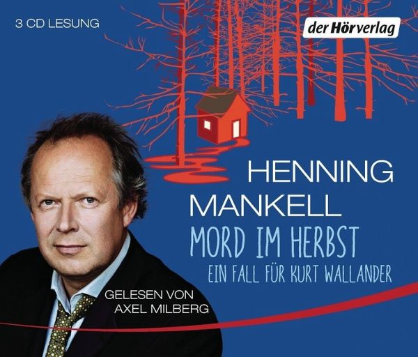 Mord im Herbst / Kurt Wallander Bd.11 (3 Audio-CDs) von Henning Mankell -  Hörbücher portofrei bei bücher.de