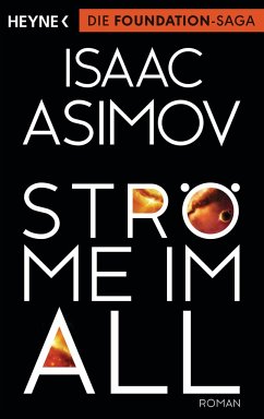 Ströme im All / Foundation-Zyklus Bd.9 - Asimov, Isaac