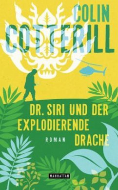 Dr. Siri und der explodierende Drache / Dr. Siri Bd.8 - Cotterill, Colin