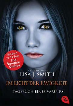 Im Licht der Ewigkeit / Tagebuch eines Vampirs Bd.13 - Smith, Lisa J.