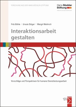 Interaktionsarbeit gestalten (eBook, PDF) - Böhle, Fritz; Stöger, Ursula; Weihrich, Margit