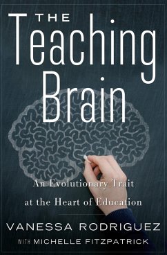 The Teaching Brain (eBook, ePUB) - Rodriguez, Vanessa; Fitzpatrick, Michelle