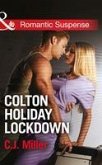 Colton Holiday Lockdown (Mills & Boon Romantic Suspense) (The Coltons: Return to Wyoming, Book 3) (eBook, ePUB)