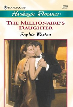 The Millionaire's Daughter (eBook, ePUB) - Weston, Sophie