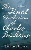 The Final Recollections of Charles Dickens (eBook, ePUB)