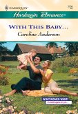 With This Baby... (eBook, ePUB) With This Baby... (eBook, ePUB)