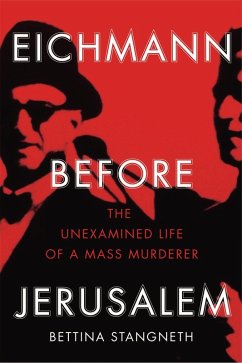 Eichmann before Jerusalem (eBook, ePUB) - Stangneth, Bettina