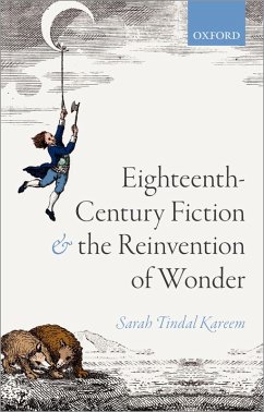 Eighteenth-Century Fiction and the Reinvention of Wonder (eBook, PDF) - Tindal Kareem, Sarah