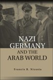 Nazi Germany and the Arab World (eBook, PDF)
