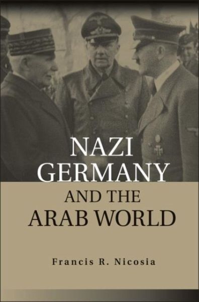 Nazi Germany and the Arab World (eBook, PDF) Nazi Germany and the Arab World (eBook, PDF)