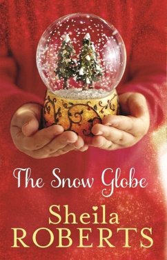 The Snow Globe: a heartwarming, uplifting and cosy Christmas read (eBook, ePUB) - Roberts, Sheila