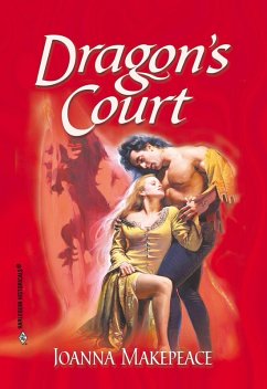 Dragon's Court (Mills & Boon Historical) (eBook, ePUB) - Makepeace, Joanna