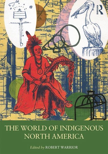 The World of Indigenous North America (eBook, ePUB) The World of Indigenous North America (eBook, ePUB)