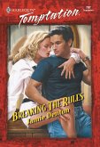 Breaking The Rules (Mills & Boon Temptation) (eBook, ePUB)