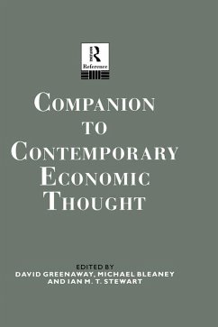 Companion to Contemporary Economic Thought (eBook, ePUB) - Bleaney, Michael; Greenaway, David; Stewart, Ian; Stewart, Ian