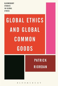 Global Ethics and Global Common Goods (eBook, ePUB) - Riordan, Patrick