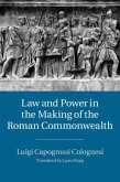 Law and Power in the Making of the Roman Commonwealth (eBook, PDF)
