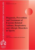 Diagnosis, Prevention and Treatment of Exercise-Related Asthma, Respiratory and Allergic Disorders in Sports (eBook, PDF)
