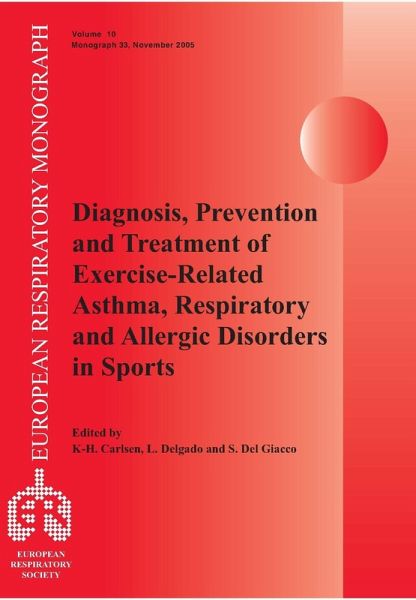 Diagnosis, Prevention and Treatment of Exercise-Related Asthma, Respiratory and Allergic Disorders in Sports (eBook, PDF) Diagnosis, Prevention and Treatment of Exercise-Related Asthma, Respiratory and Allergic Disorders in Sports (eBook, PDF)