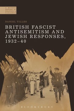 British Fascist Antisemitism and Jewish Responses, 1932-40 (eBook, ePUB) - Tilles, Daniel