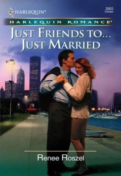 Just Friends To . . . Just Married (eBook, ePUB) Cover Just Friends To . . . Just Married (eBook, ePUB)