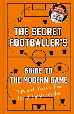 The Secret Footballer's Guide to the Modern Game (eBook, ePUB) - Anon