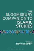 The Bloomsbury Companion to Islamic Studies (eBook, ePUB)