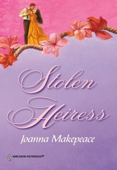 Stolen Heiress (Mills & Boon Historical) (eBook, ePUB) - Makepeace, Joanna