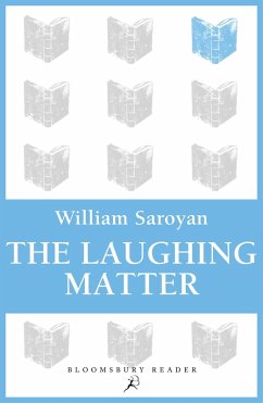 The Laughing Matter (eBook, ePUB) - Saroyan, William