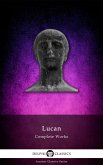 Delphi Complete Works of Lucan (Illustrated) (eBook, ePUB)
