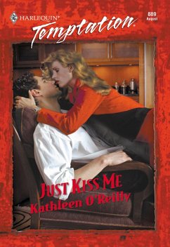 Just Kiss Me (eBook, ePUB) - O'Reilly, Kathleen