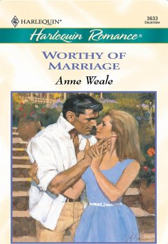 Worthy Of Marriage (Mills & Boon Cherish) (eBook, ePUB) - Weale, Anne