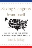Saving Congress from Itself (eBook, ePUB)
