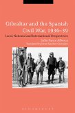 Gibraltar and the Spanish Civil War, 1936-39 (eBook, ePUB)