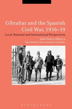 Gibraltar and the Spanish Civil War, 1936-39 (eBook, ePUB) - Ponce Alberca, Julio