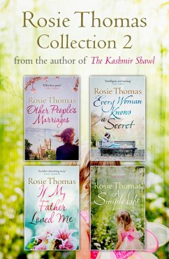 Rosie Thomas 4-Book Collection: Other People's Marriages, Every Woman Knows a Secret, If My Father Loved Me, A Simple Life (eBook, ePUB) - Thomas, Rosie