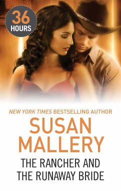 The Rancher and the Runaway Bride (36 Hours, Book 7) (eBook, ePUB) - Mallery, Susan