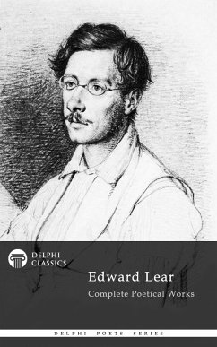 Delphi Complete Poetical Works of Edward Lear (Illustrated) (eBook, ePUB) - Lear, Edward