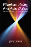 Vibrational Healing Through the Chakras (eBook, ePUB)