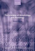 The Interplay of Morphology and Phonology (eBook, PDF)
