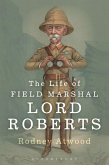 The Life of Field Marshal Lord Roberts (eBook, ePUB)