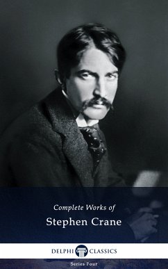 Delphi Complete Works of Stephen Crane (Illustrated) (eBook, ePUB) - Crane, Stephen